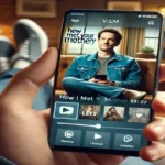Sua Série Favorita Grátis: Veja Como Assistir “Como Conheci Sua Mãe” Com Este App!